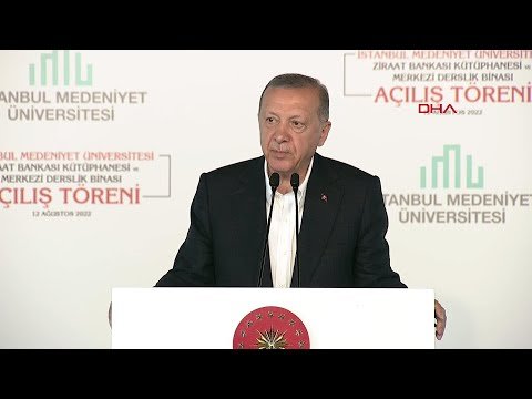 Cumhurbaşkanı Erdoğan, İstanbul Medeniyet Üniversitesi’ndeki açılışta konuştu