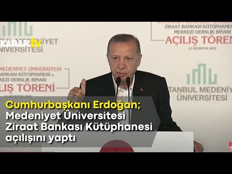Cumhurbaşkanı Erdoğan, İstanbul Medeniyet Üniversitesine kurulan kütüphane açılışına katılıyor