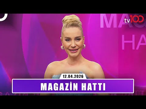 Magazin Hattı | 12 Nisan 2026