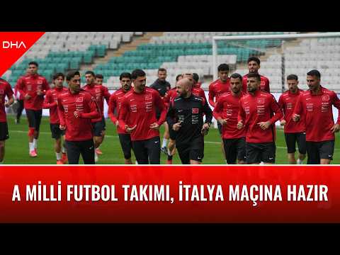 A Milli Futbol Takımı, İtalya maçına hazır