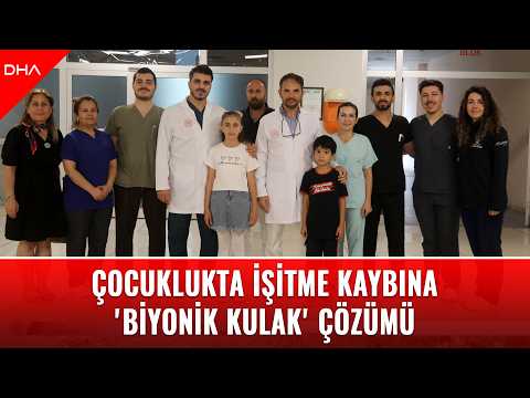 Çocuklukta işitme kaybına 'biyonik kulak' çözümü