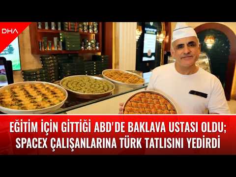 Eğitim için gittiği ABD'de baklava ustası oldu; SpaceX çalışanlarına Türk tatlısını yedirdi