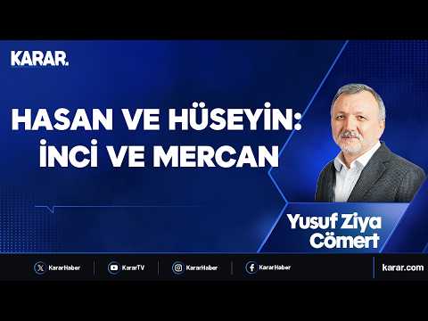Hasan ve Hüseyin: İnci ve mercan - Yusuf Ziya Cömert